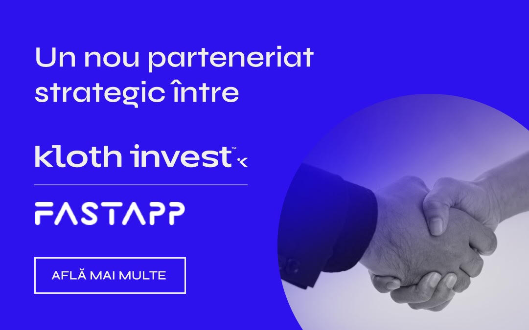 Un nou parteneriat strategic – Kloth Invest și Fastapp